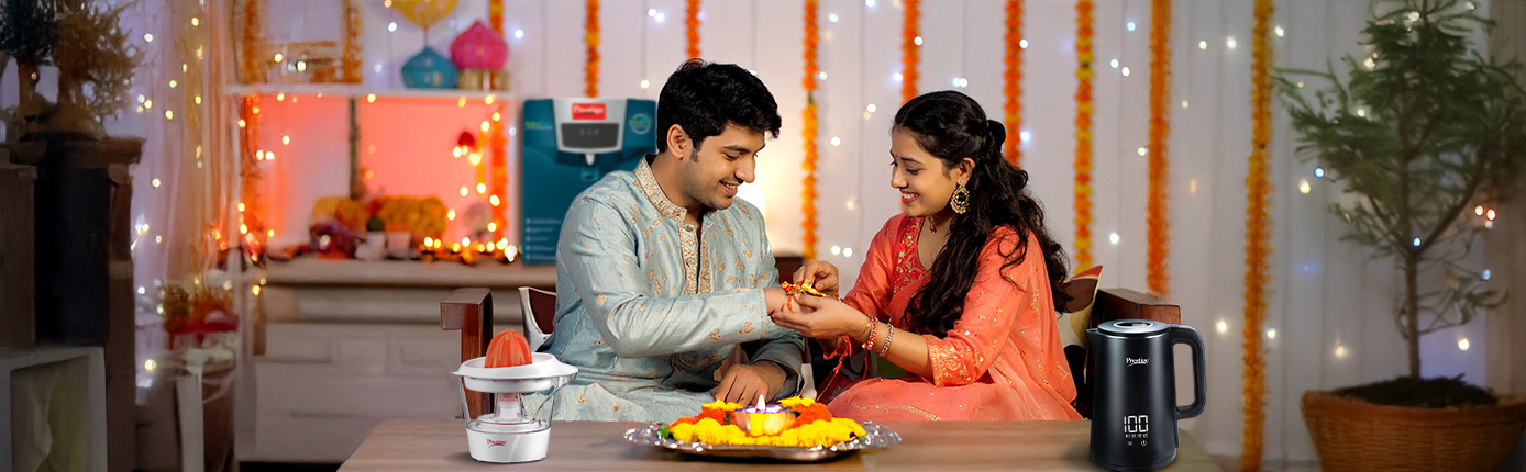 how to celebrate Raksha Bandhan with prestige kitchen appliances