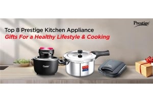 Prestige Kitchen Appliances for Gifting - Enhance Healthy Cooking Habits