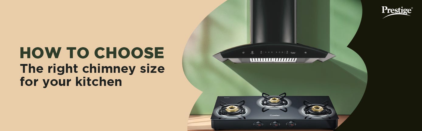 How to Choose the Right Chimney Size for Your Kitchen - Featuring a Prestige Chimney and Gas Stove