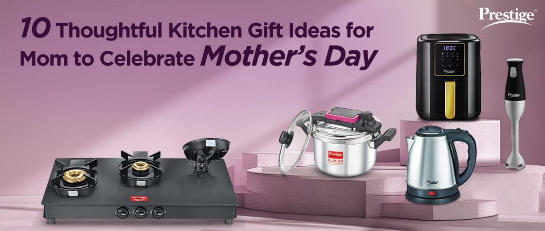 Prestige kitchen appliances gift ideas for Mother’s Day, featuring gas stove, pressure cooker, air fryer, electric kettle, and hand blender.
