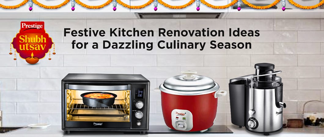 Festive Kitchen Renovation Ideas with Prestige Appliances - Oven, Rice Cooker, and Juicer for a Dazzling Culinary Season