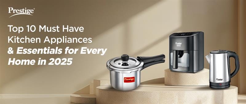 Prestige kitchen appliances including a pressure cooker, air fryer, and kettle, showcasing top must-have kitchen essentials for every home in 2025.