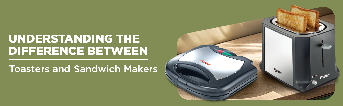 Difference between toasters and sandwich makers