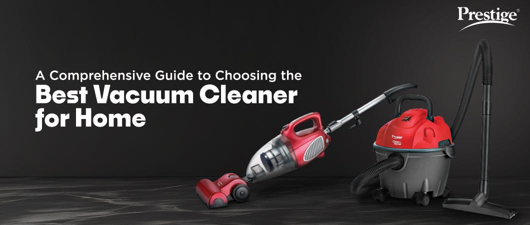 Buying Guide to Choose Best Prestige Vacuum Cleaner